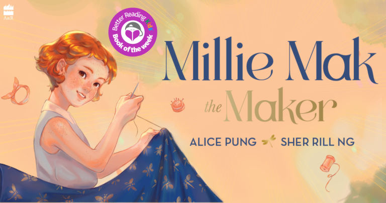 Creative and Inspiring: Read Our Review of Millie Mak the Maker by Alice Pung, Illustrated by Sher Rill Ng