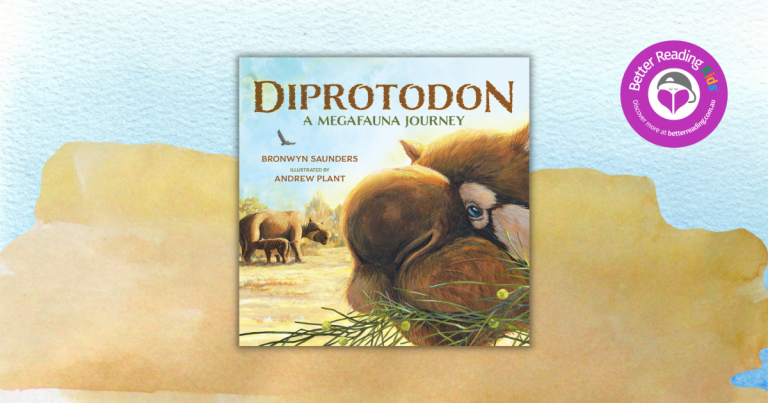 Teacher's Notes: Diprotodon: A Megafauna Journey by Bronwyn Saunders, Illustrated by Andrew Plant