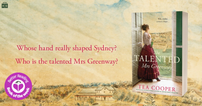 A Beautifully Woven Tale: Read an Extract from The Talented Mrs Greenway by Tea Cooper
