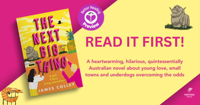 Better Reading Preview: The Next Big Thing by James Colley