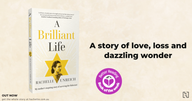 Full of Heart and Inspiration: Read Our Review of A Brilliant Life by Rachelle Unreich