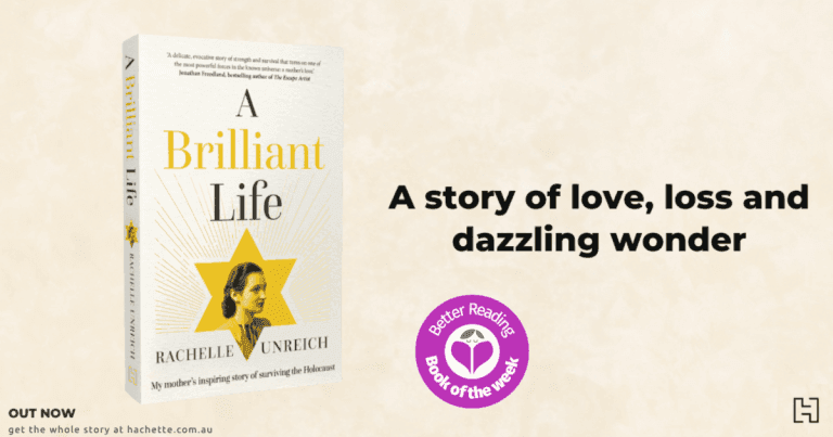 Full of Heart and Inspiration: Read Our Review of A Brilliant Life by Rachelle Unreich