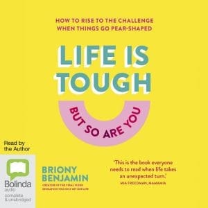Life is Tough (But So Are You)