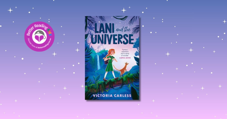 Inspiring and Big-Hearted: Read Our Review of Lani and the Universe by Victoria Carless