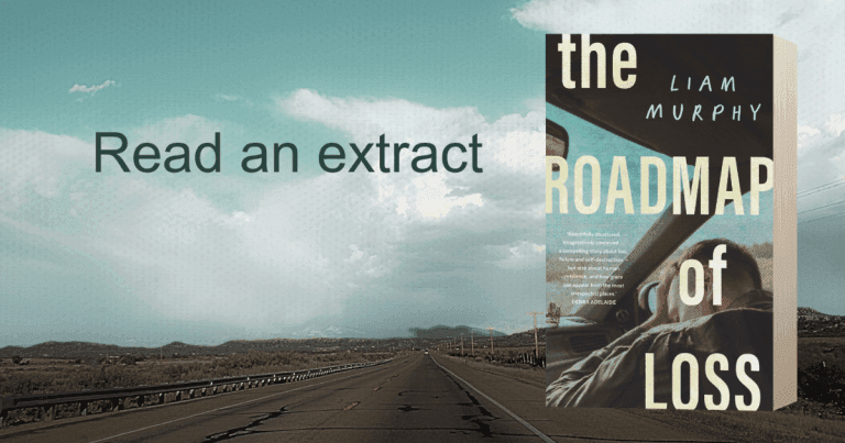 Raw and Uncompromising: Read an Extract from The Roadmap of Loss by Liam Murphy