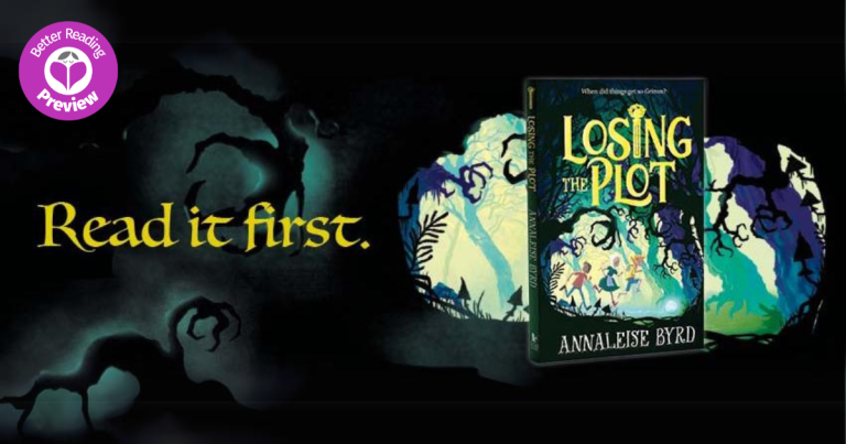 Better Reading Kids Preview: Losing the Plot by Annaleise Byrd