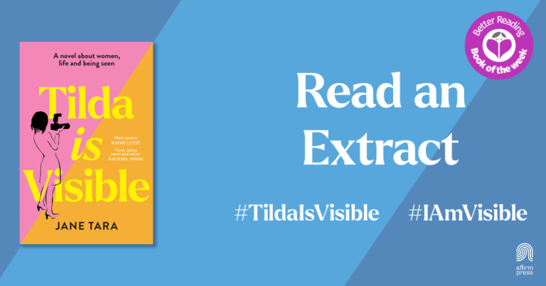 Entertaining, Hilarious and Poignant: Read an Extract from Tilda is Visible by Jane Tara