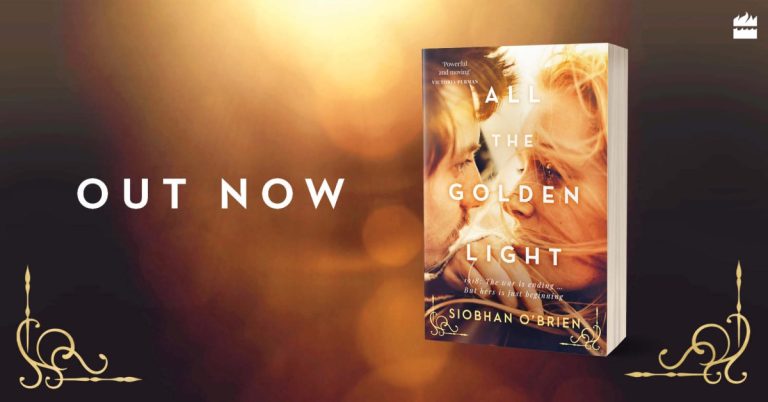 A Moving, Uplifting Story: Read an Extract from All the Golden Light by Siobhan O'Brien