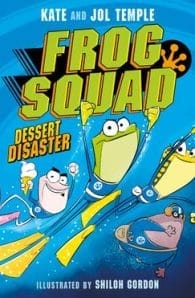 Frog Squad #1: Dessert Disaster