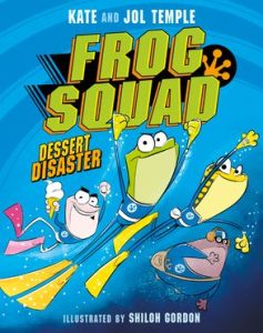 Frog Squad #1: Dessert Disaster