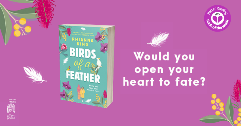 Heartfelt and Heartwarming: Read Our Review of Birds of a Feather by Rhianna King