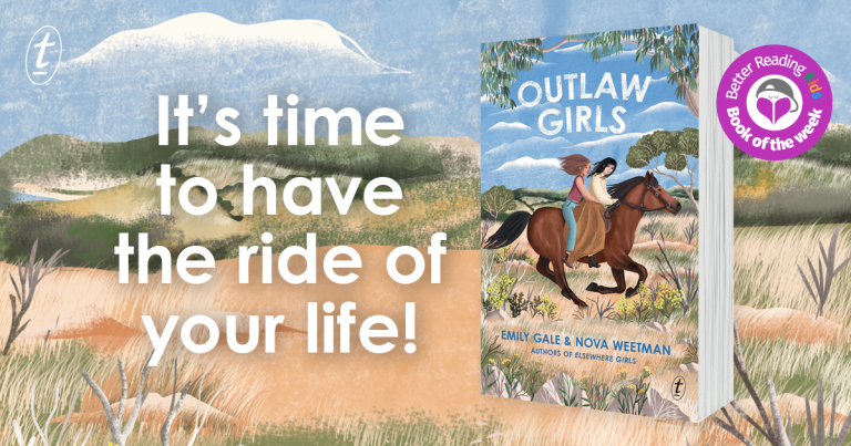 A Fast-Paced Time-Slip Adventure: Three Reasons Why You Should Read Outlaw Girls by Emily Gale and Nova Weetman