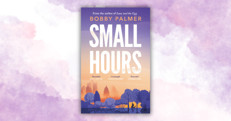 Tender and Emotional: Read an Extract from Small Hours by Bobby Palmer