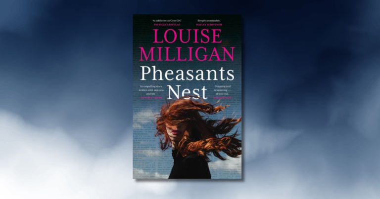 Gripping, Propulsive and Brilliant: Read an Extract from Pheasants Nest by Louise Milligan