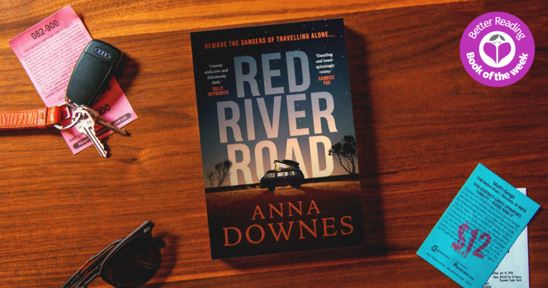 A Nerve-Shredding Outback Thriller: Read Our Review of Red River Road by Anna Downes