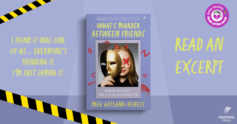 A Gripping YA Murder Mystery: Read an Extract from What’s Murder Between Friends by Meg Gatland-Veness