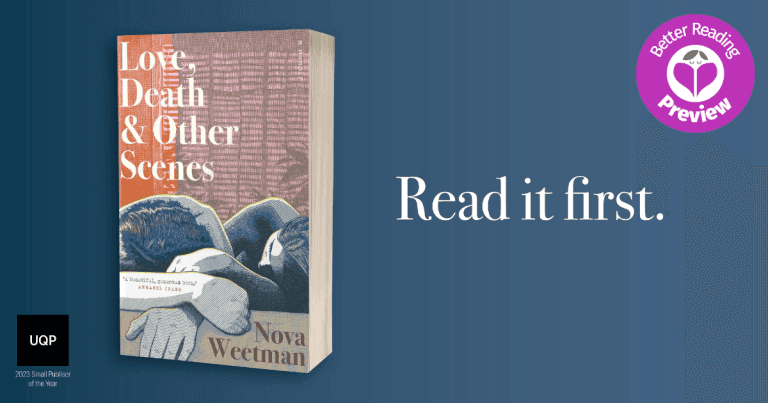 Your Preview Verdict: Love, Death & Other Scenes by Nova Weetman
