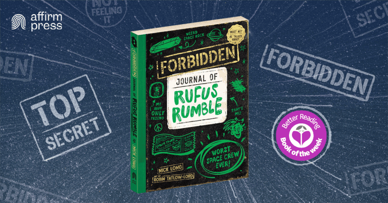 3 Reasons Why You Should Read Forbidden Journal of Rufus Rumble #1 Worst Space Crew Ever! by Nick Long, illustrated by Robin Tatlow-Lord