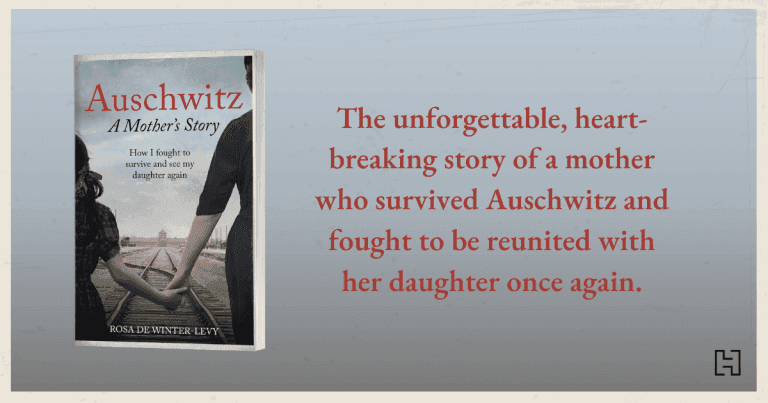 A Heartbreaking Tale About Motherhood: Read an Extract from Auschwitz: A Mother’s Story by Rosa de Winter-Levy