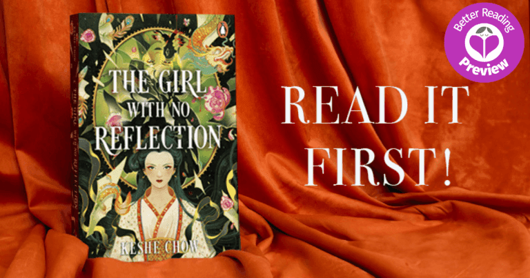 Better Reading Preview: The Girl with No Reflection by Keshe Chow