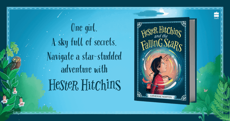 3 Reasons Why You Should Read Hester Hitchins and the Falling Stars by Catherine Norton