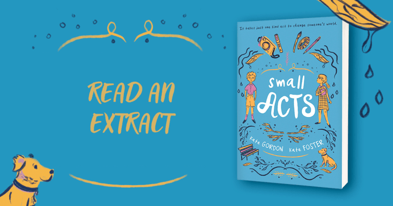 A Heart-Warming Tale: Read an Extract from Small Acts by Kate Gordon and Kate Foster
