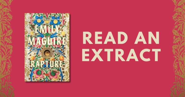 Imaginative and Audacious: Read an Extract from Rapture by Emily Maguire