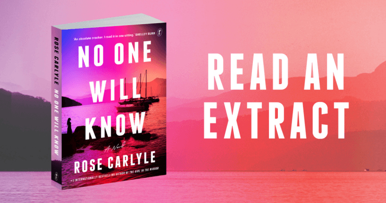 Deliciously Twisty: Read an Extract from No One Will Know by Rose Carlyle