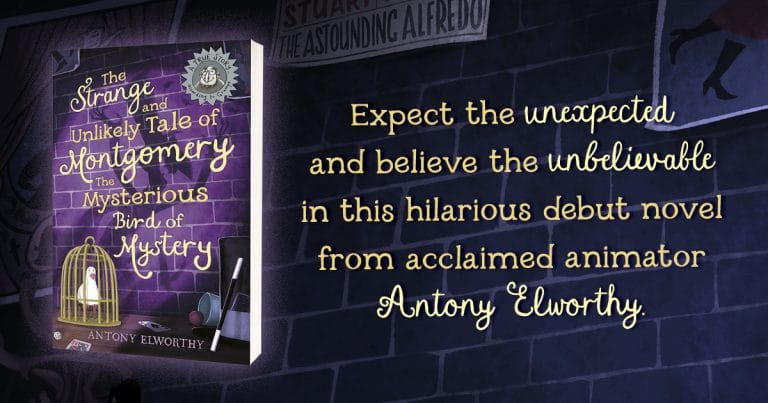 3 Reasons Why You Should Read The Strange and Unlikely Tale of Montgomery, the Mysterious Bird of Mystery by Antony Elworthy