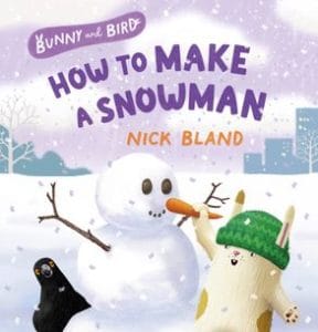 Bunny and Bird #3: How to Make a Snowman