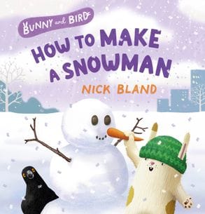 Bunny and Bird #3: How to Make a Snowman