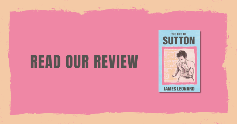A Deep and Inspirational Coming of Age Story: Read Our Review of The Life of Sutton by James Leonard