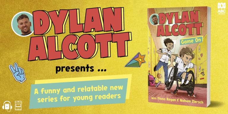 3 Reasons Why You Should Read Dylan Alcott Game On by Dylan Alcott & Fiona Regan, Illustrated by Nahum Ziersch