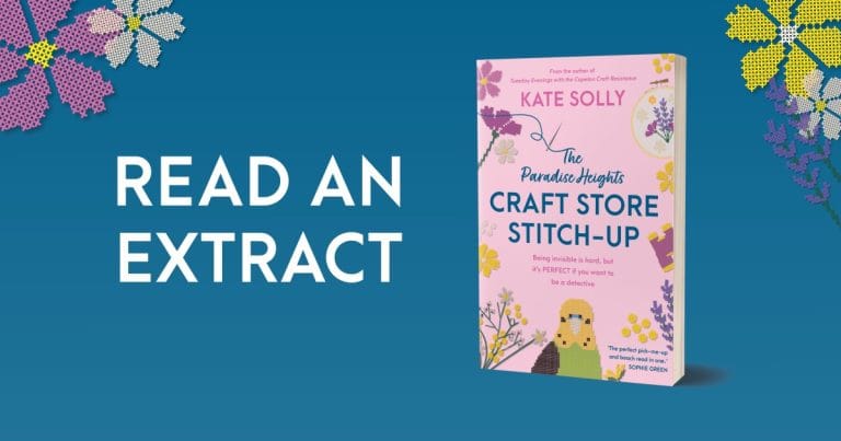 A Cosy Mystery: Read an Extract from The Paradise Heights Craft Store Stitch-Up by Kate Solly