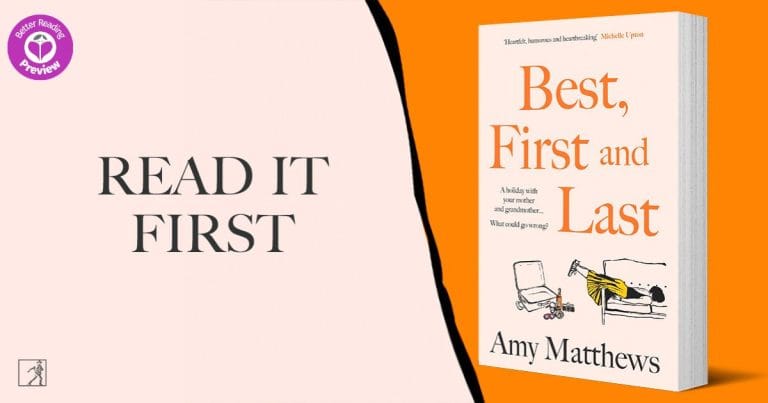 Better Reading Preview: Best, First and Last by Amy Matthews