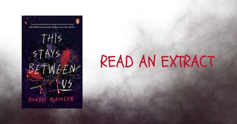 Powerful, Heartbreaking and Hair-raising: Read an Extract from This Stays Between Us by Margot McGovern