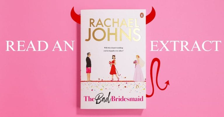 Prolific, Entertaining and Charming: Read an Extract from The Bad Bridesmaid by Rachael Johns