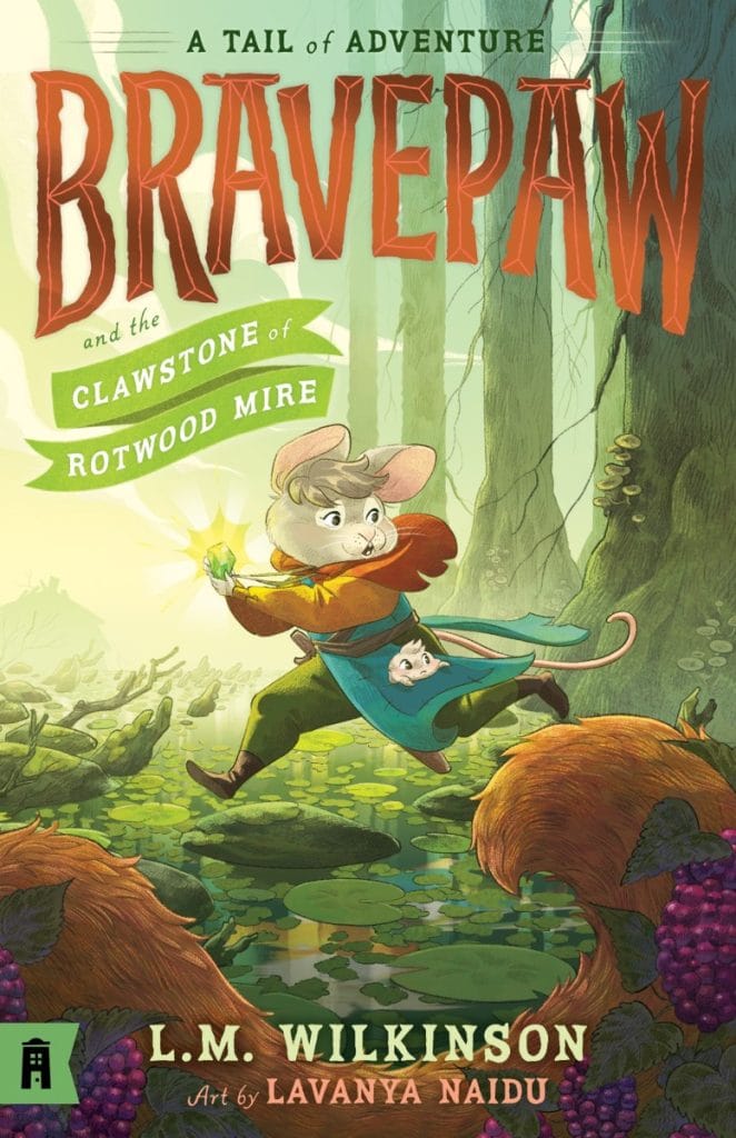 Bravepaw #2: Bravepaw and the Clawstone of Rotwood Mire