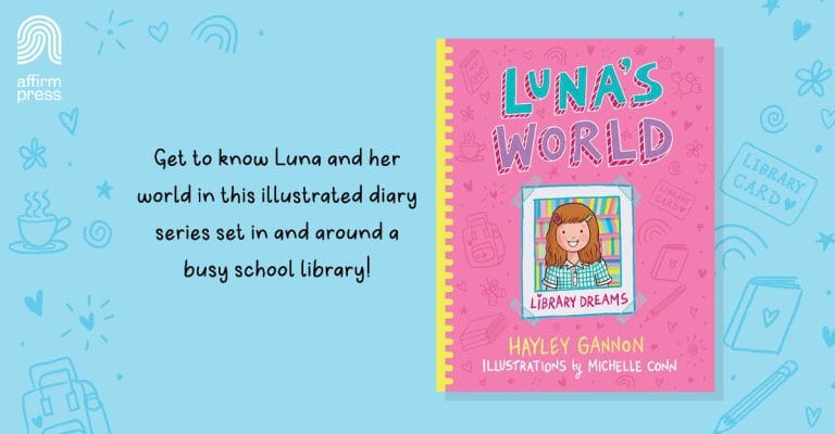 3 Reasons Why You Should Read Luna's World #1: Library Dreams by Hayley Gannon, Illustrated by Michelle Conn