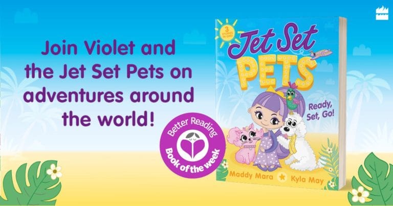 3 Reasons Why You Should Read Jet Set Pets #1: Ready, Set, Go! by Maddy Mara, Illustrated by Kyla May