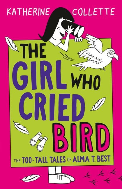 The Too-Tall Tales of Alma T. Best #2: The Girl Who Cried Bird