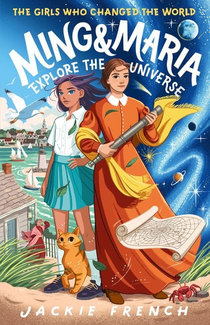 The Girls Who Changed the World #5: Ming and Maria Explore the Universe