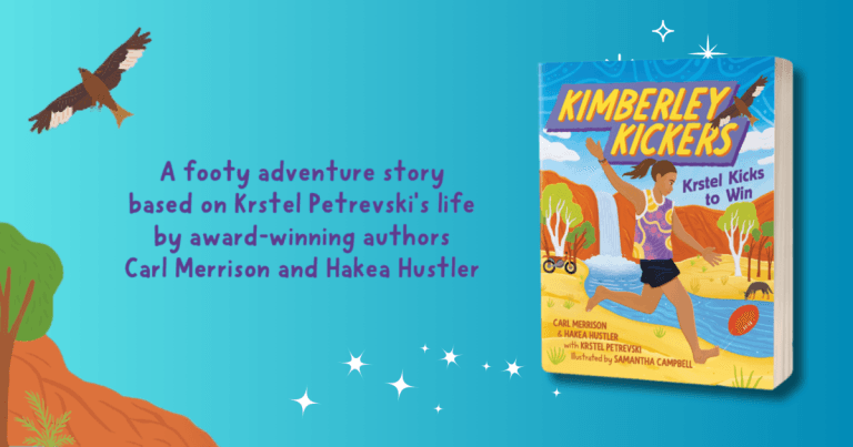 3 Reasons Why You Should Read Kimberley Kickers #2: Krstel Kicks to Win by Carl Merrison, Hakea Hustler & Krstel Petrevski, Illustrated by Samantha Campbell