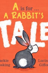 A Is for … A Rabbit’s Tale