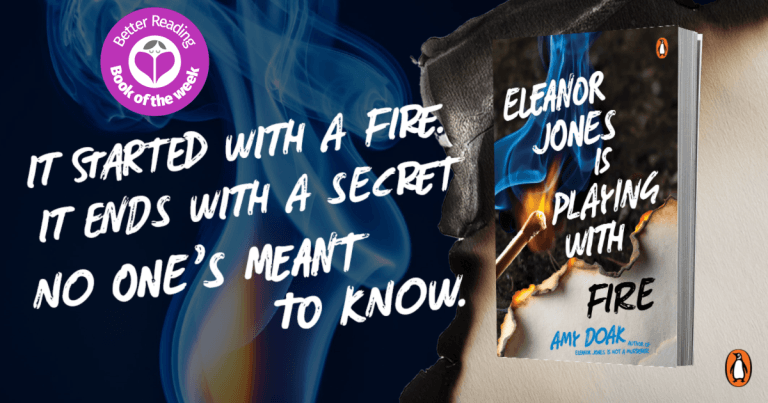 3 Reasons Why You Should Read Eleanor Jones is Playing with Fire by Amy Doak