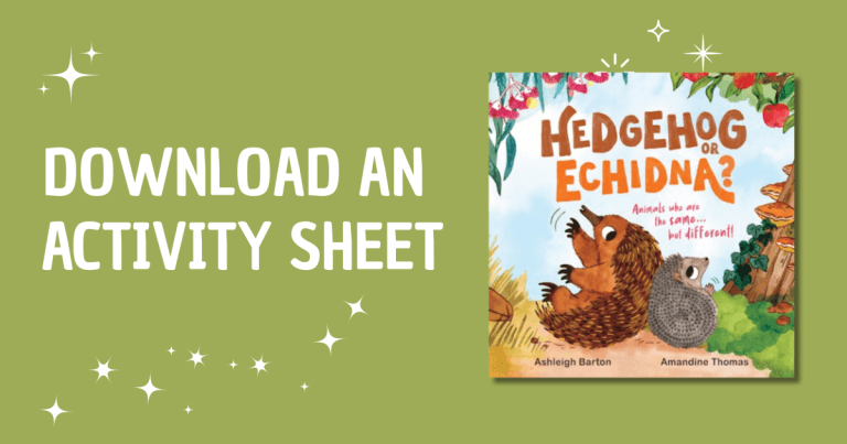 Activity Sheet: Hedgehog or Echidna? by Ashleigh Barton and Amandine Thomas
