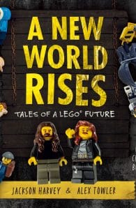A New World Rises: Tales of a LEGO® Future