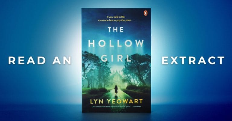 Suspenseful and Haunting: Read an Extract from The Hollow Girl by Lyn Yeowart