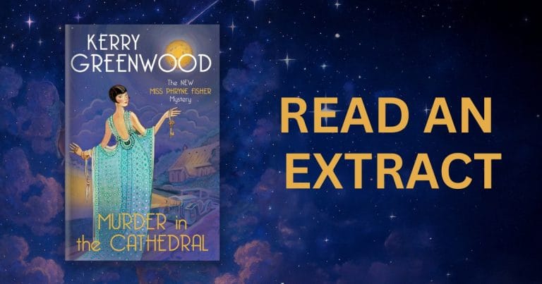 Witty and Charming: Read an extract from Murder in the Cathedral by Kerry Greenwood