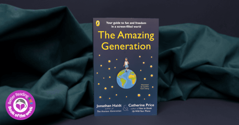 3 Reasons Why You Should Read The Amazing Generation by Jonathan Haidt and Catherine Price, Illustrated by Cynthia Yuan Cheng